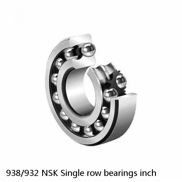 938/932 NSK Single row bearings inch
