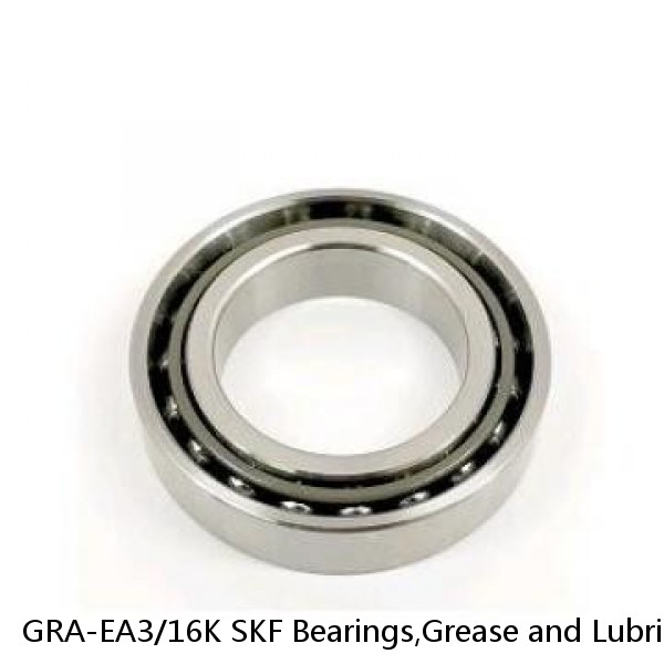 GRA-EA3/16K SKF Bearings,Grease and Lubrication,Grease, Lubrications and Oils