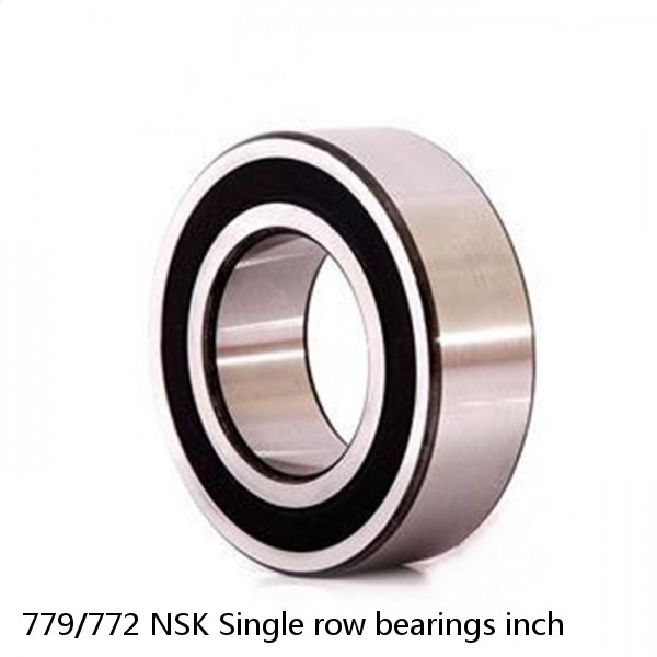 779/772 NSK Single row bearings inch
