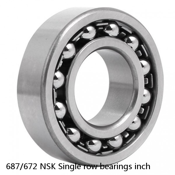 687/672 NSK Single row bearings inch